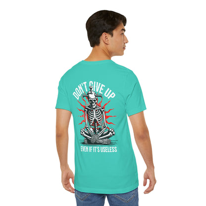 F&BPD - Don’t Give Up Unisex Tee – Persistence Statement Shirt