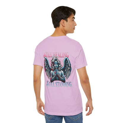 F&BPD - Unisex T-shirt - Still Healing Still Standing Tee – Resilience & Recovery Statement Shirt