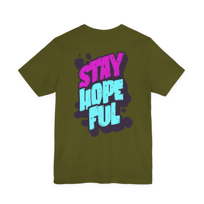 Stay Hopeful - Unisex T-shirt