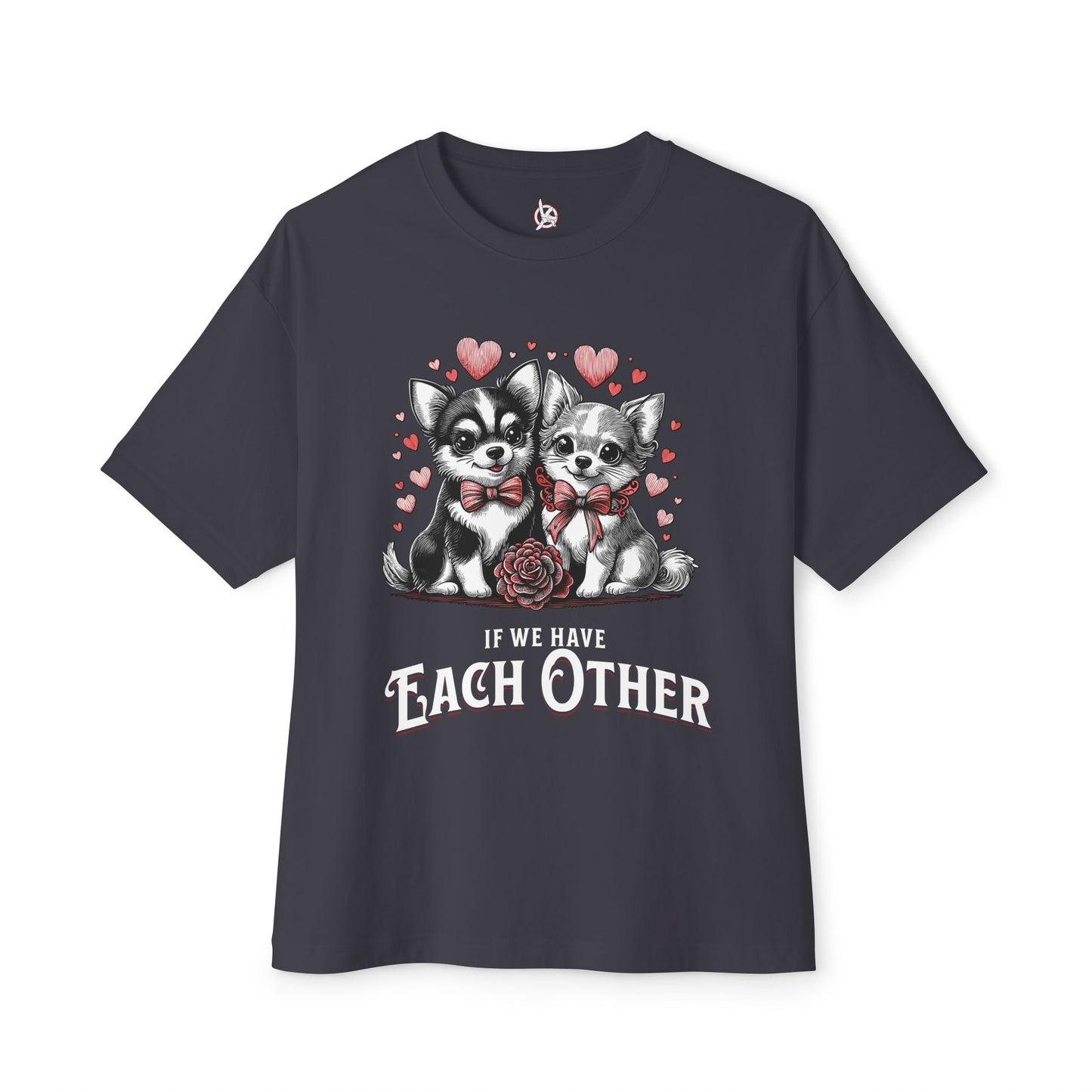 FPD - If We Have Each Other Oversized Tee – Love Statement Streetwear