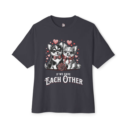 FPD - If We Have Each Other Oversized Tee – Love Statement Streetwear