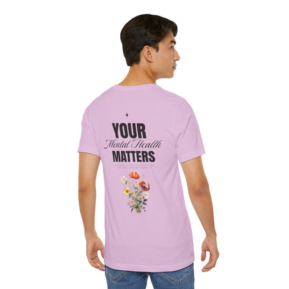 F&BPD - Unisex T-shirt - Your Mental Health Matters Tee – Awareness & Support Statement Shirt