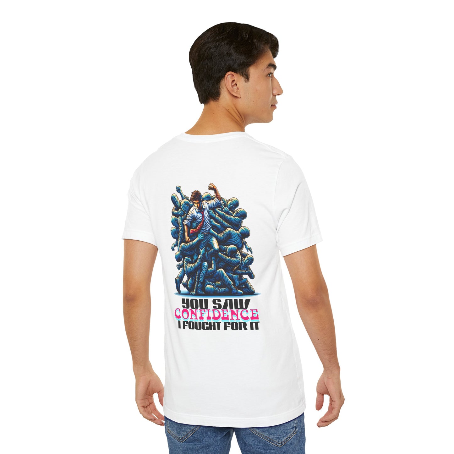 F&BPD - Unisex T-shirt - I Fought for Confidence Tee – Empowerment Statement Shirt