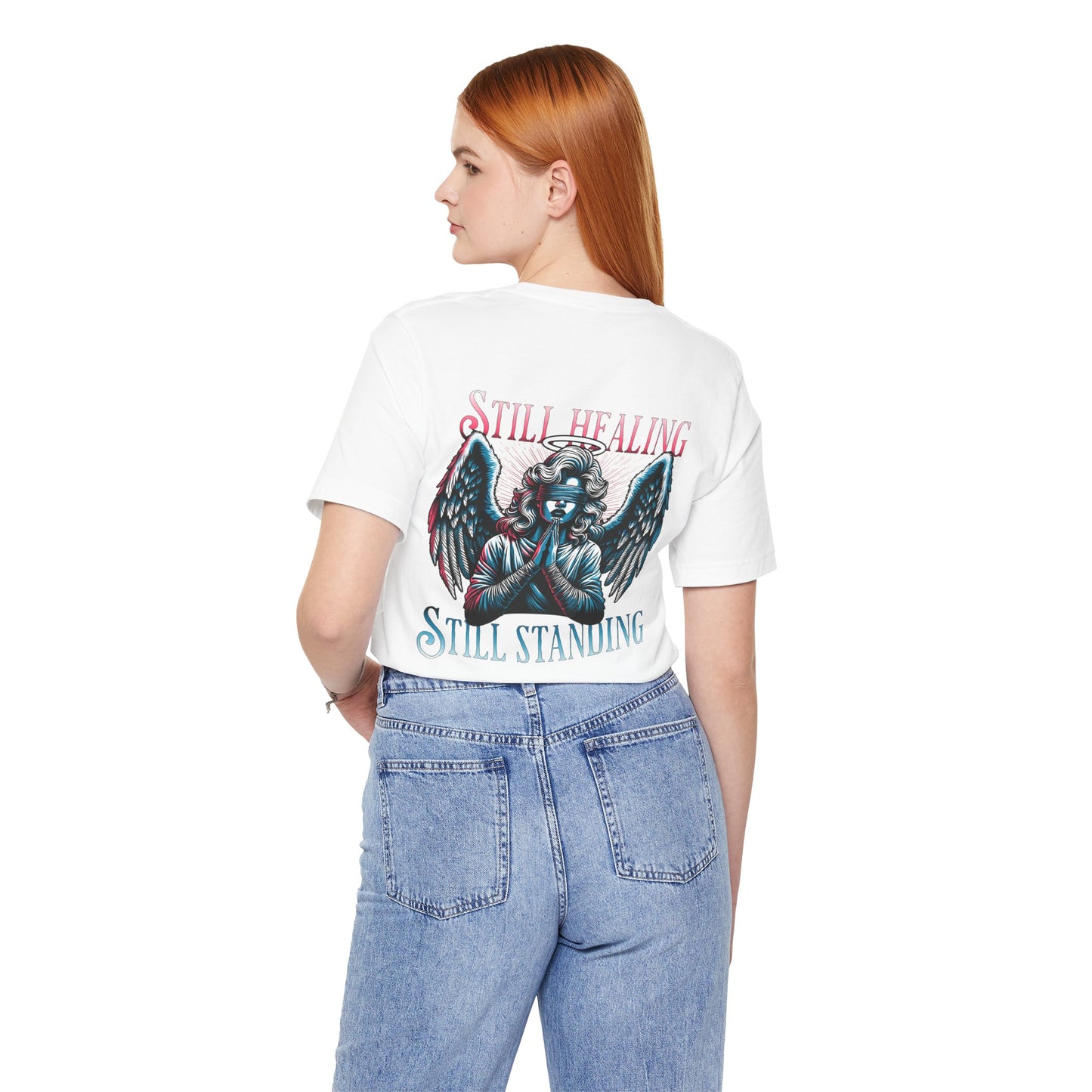 F&BPD - Unisex T-shirt - Still Healing Still Standing Tee – Resilience & Recovery Statement Shirt