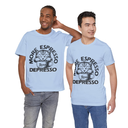 FPD - Unisex T-shirt - More Espresso Less Depresso Tee – Coffee Humor Statement Shirt