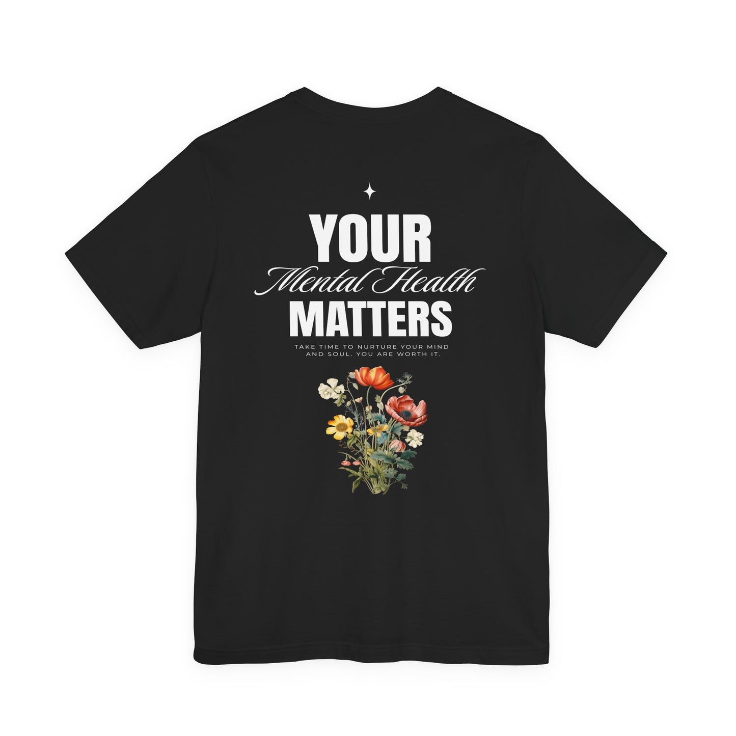 F&BPD - Unisex T-shirt - Your Mental Health Matters Tee – Awareness & Support Statement Shirt