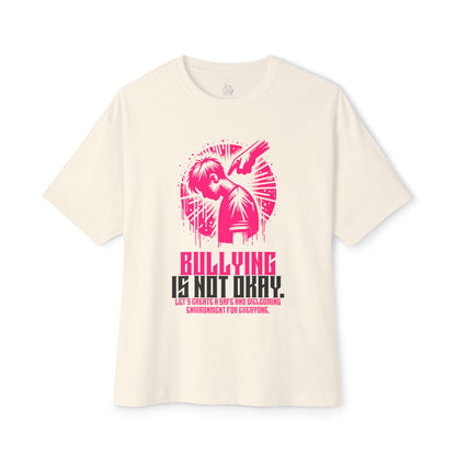 FPD - Bullying Is Not Okay Oversized Tee — Anti-Bullying Statement Shirt