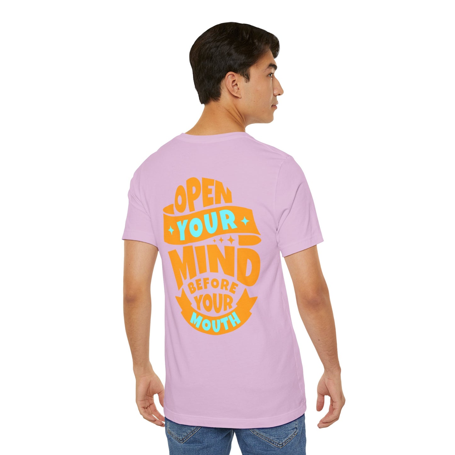 F&BPD - Unisex T-shirt - Open Your Mind Tee – Think Before You Speak Statement Shirt
