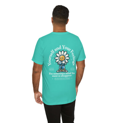 F&BPD - Unisex T-shirt - Yourself & Your Feelings Tee – Self-Awareness Statement Shirt