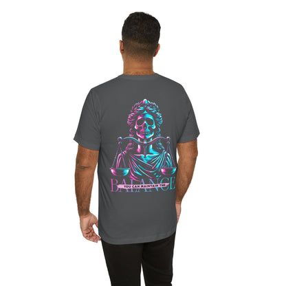 F&BPD - Unisex T-shirt - Maintain the Balance Tee – Mindfulness & Wellness Statement Shirt