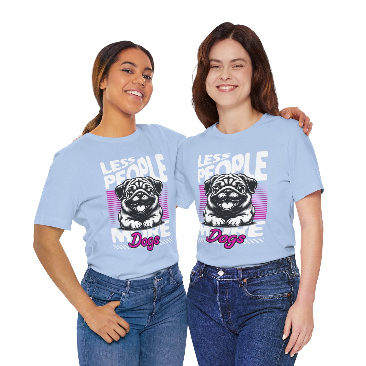 Less People More Dogs Unisex T-Shirt – Funny Dog Lover Tee - FBP