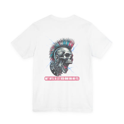 F&BPD - Unisex T-shirt - Don't Bottle In Let Them Know How You Feel