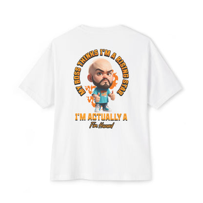 Rising Star or Fire Hazard Oversized Tee – Funny Boss & Workplace Humor Shirt