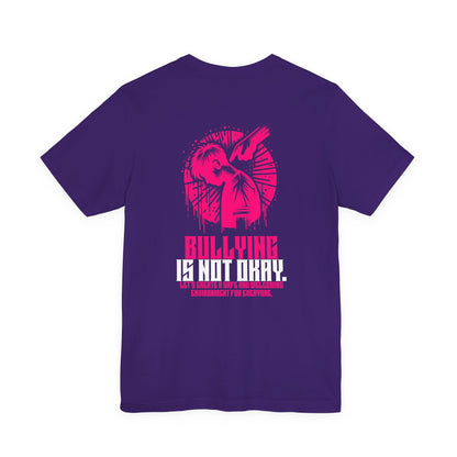 Bullying is NOT okay - Unisex T-shirt