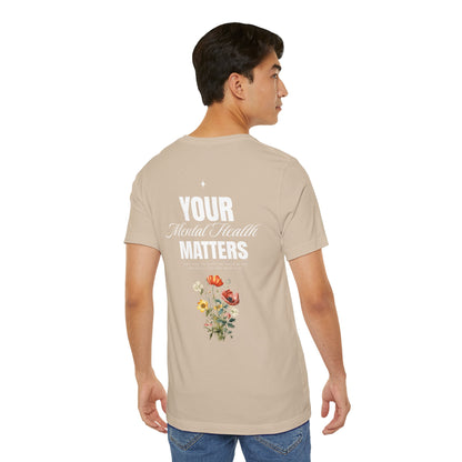 F&BPD - Unisex T-shirt - Your Mental Health Matters Tee – Awareness & Support Statement Shirt