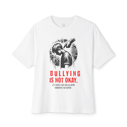 FPD - Bullying Is Not Okay Oversized Tee — Anti-Bullying Statement Shirt