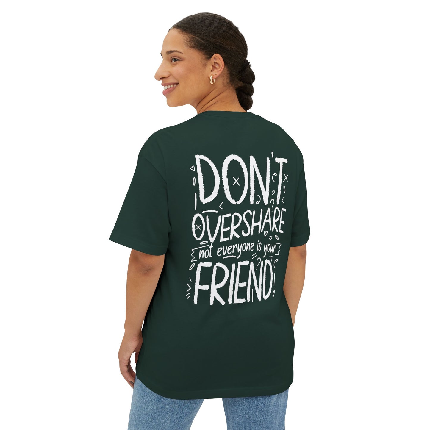 F&BPD - Don’t Overshare Oversized Tee – Self-Care Statement Shirt