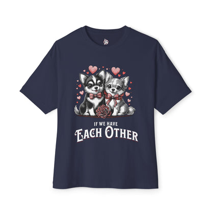 FPD - If We Have Each Other Oversized Tee – Love Statement Streetwear