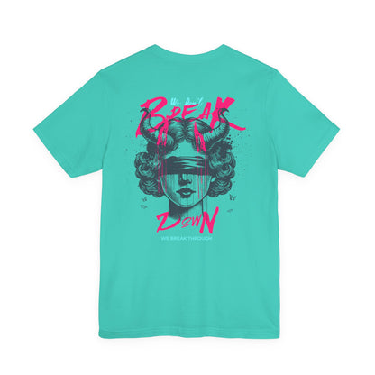 F&BPD - Unisex T-shirt - We Don’t Break Down, We Breakthrough Tee – Resilience Anthem Shirt
