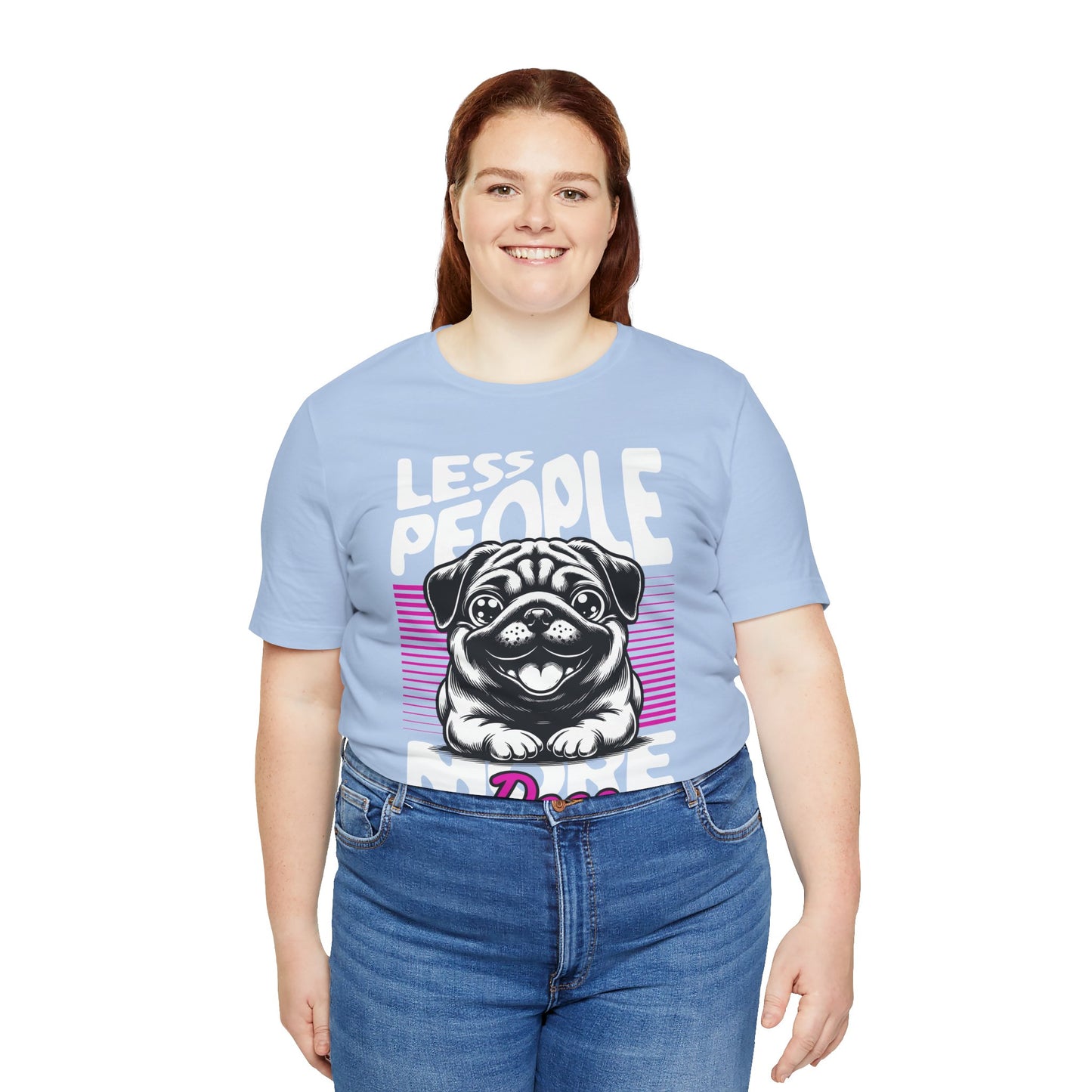 Less People More Dogs Unisex T-Shirt – Funny Dog Lover Tee - FBP