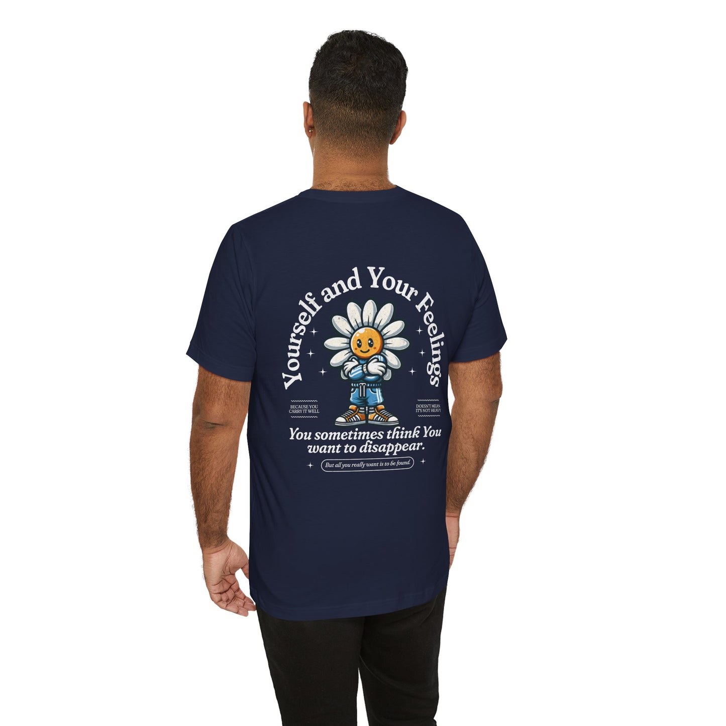 F&BPD - Unisex T-shirt - Yourself & Your Feelings Tee – Self-Awareness Statement Shirt