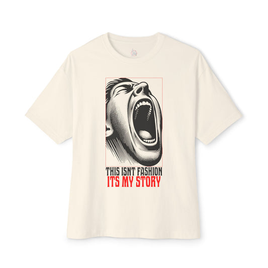 FPD - This Isn’t Fashion, It’s My Story Oversized Tee – Self-Expression Shirt