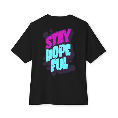 F&BPD - Unisex Oversized T-shirt: Stay Hopeful