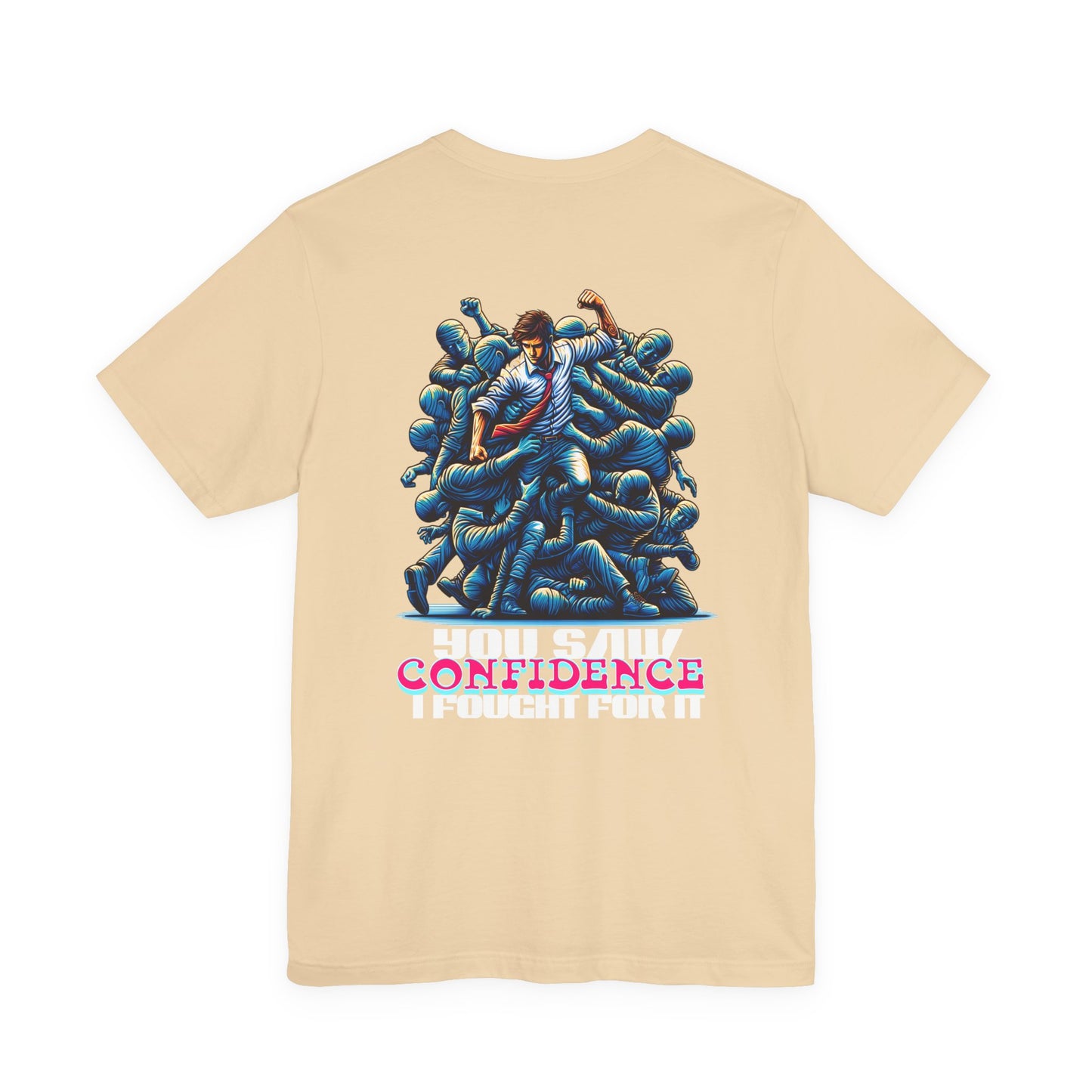 F&BPD - Unisex T-shirt - I Fought for Confidence Tee – Empowerment Statement Shirt