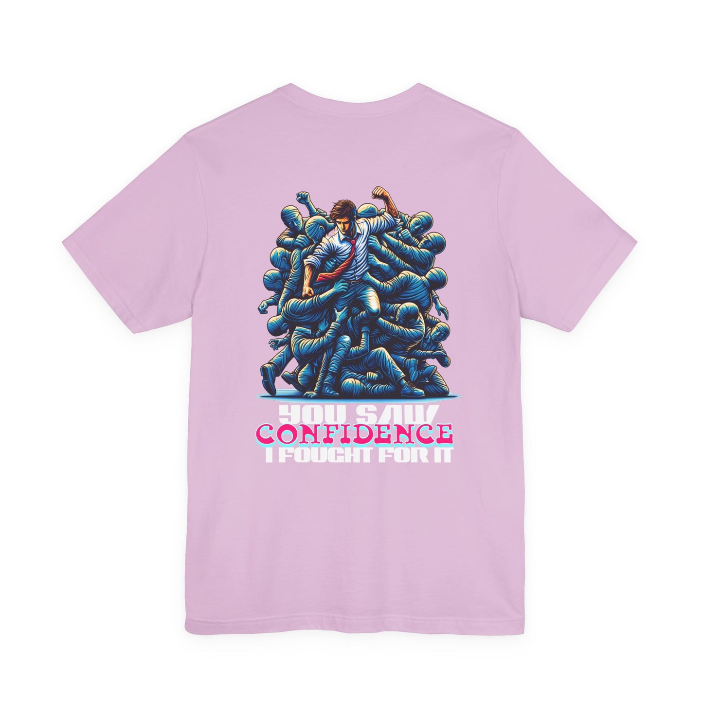 F&BPD - Unisex T-shirt - I Fought for Confidence Tee – Empowerment Statement Shirt