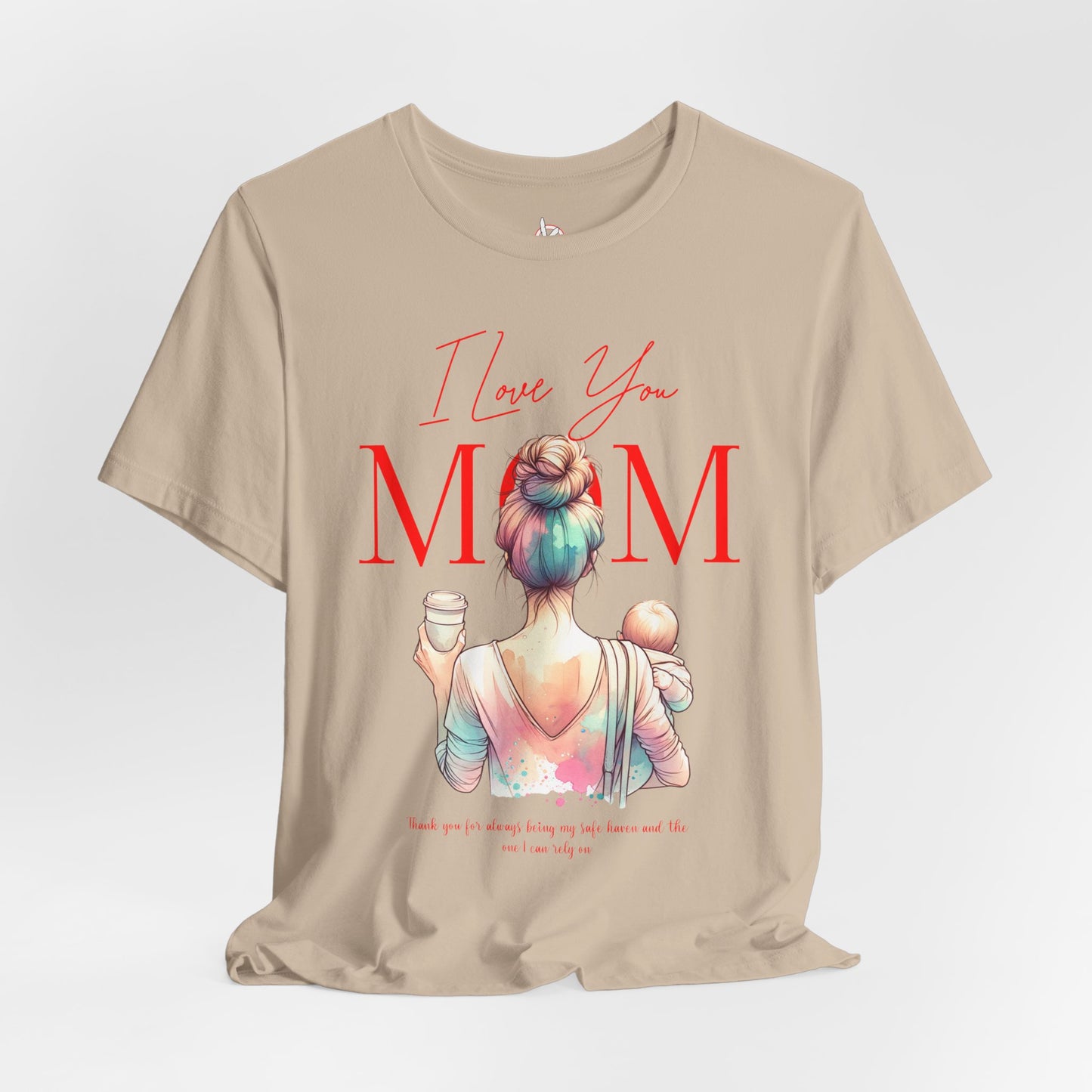 I Love You Mom T-Shirt – Everyday Mother’s Day Gift for Mom