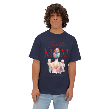 I Love You Mom Oversized T-Shirt – Relaxed Fit Mother’s Day Gift Tee
