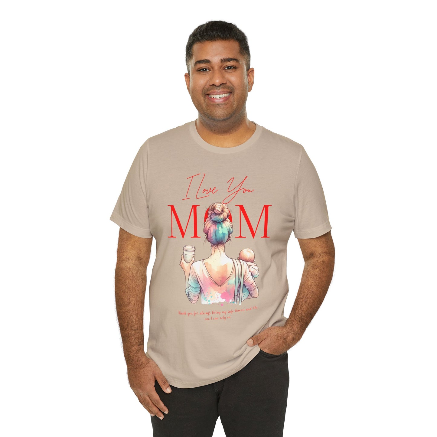 I Love You Mom T-Shirt – Everyday Mother’s Day Gift for Mom