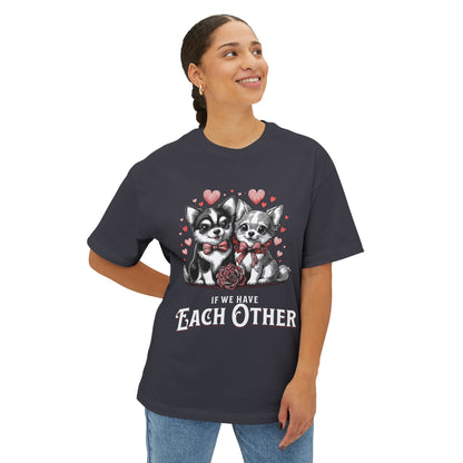 FPD - If We Have Each Other Oversized Tee – Love Statement Streetwear