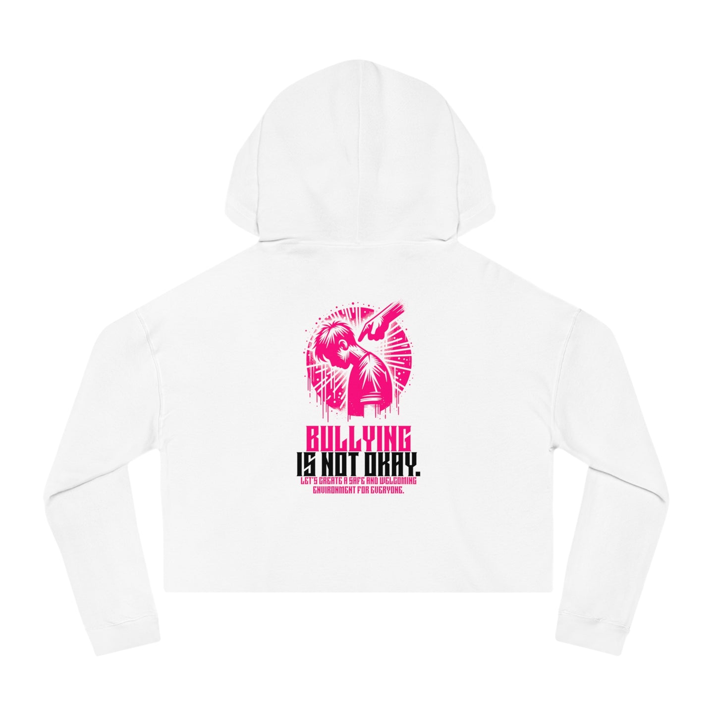 Bullying is NOT okay - Cropped Hooded Sweatshirt