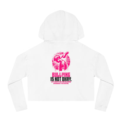 Bullying is NOT okay - Cropped Hooded Sweatshirt