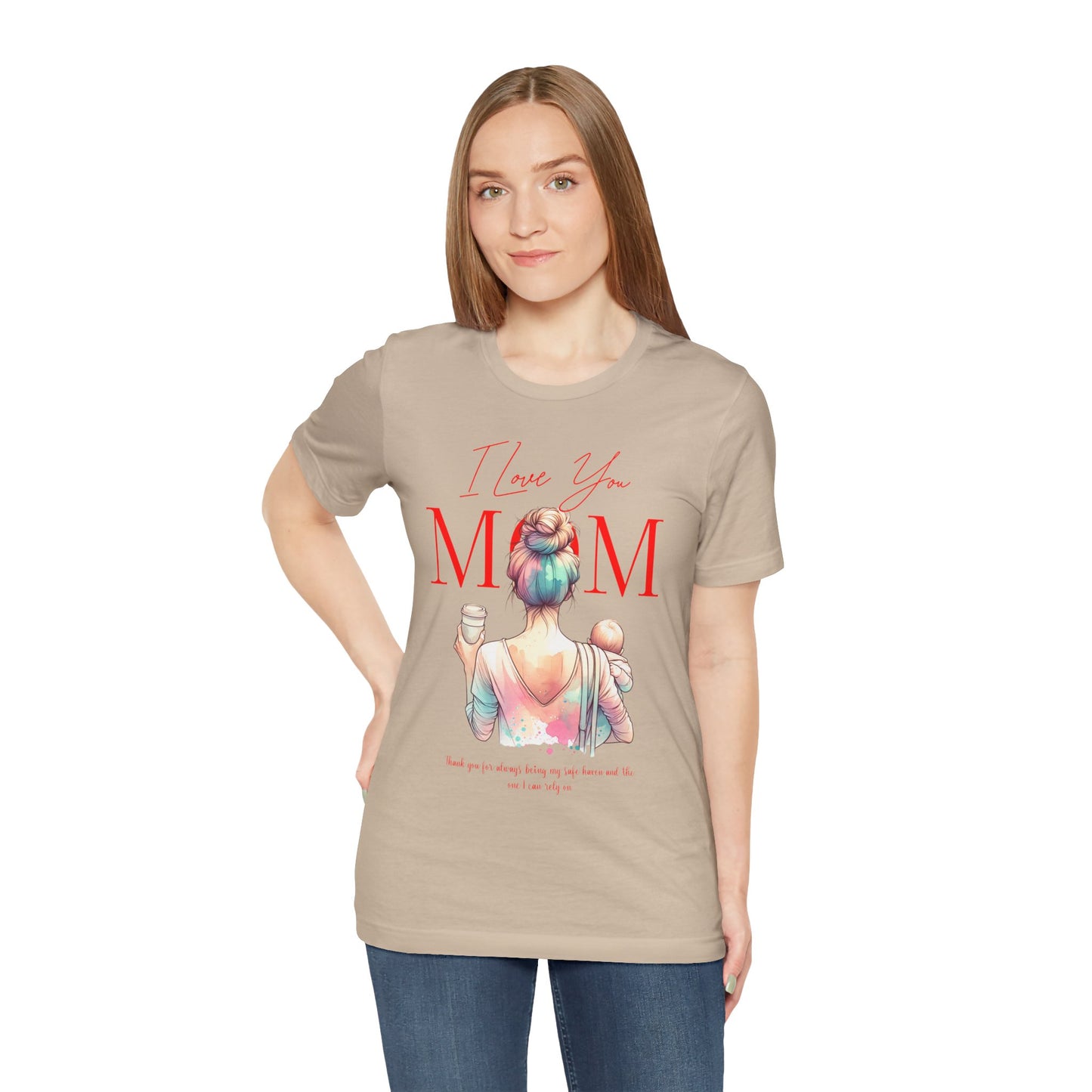 I Love You Mom T-Shirt – Everyday Mother’s Day Gift for Mom