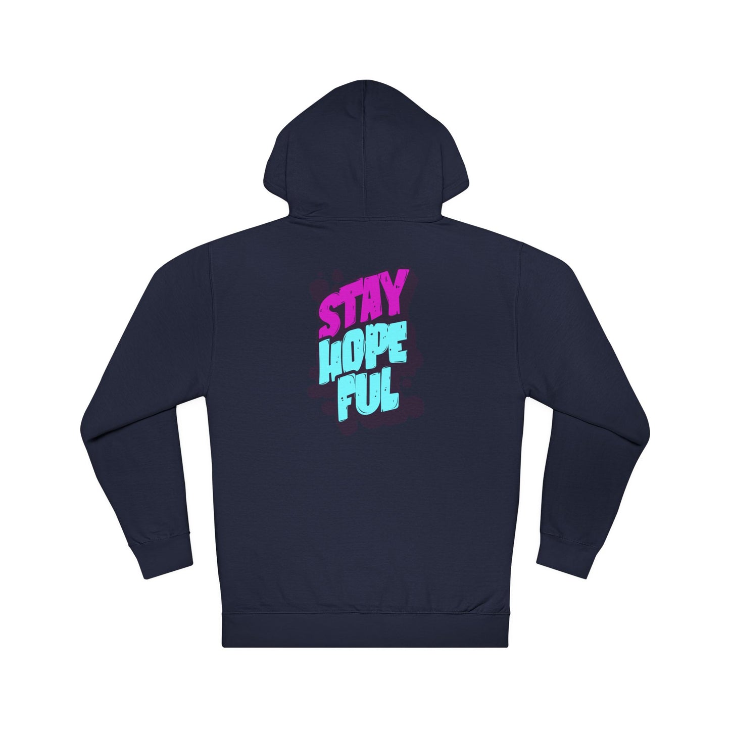 Unisex Hoodie: Stay Hopeful