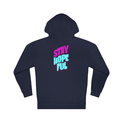 Unisex Hoodie: Stay Hopeful