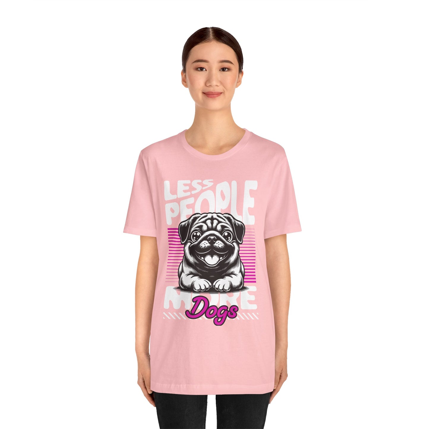 Less People More Dogs Unisex T-Shirt – Funny Dog Lover Tee - FBP