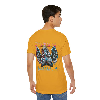 F&BPD - Unisex T-shirt - Still Healing Still Standing Tee – Resilience & Recovery Statement Shirt