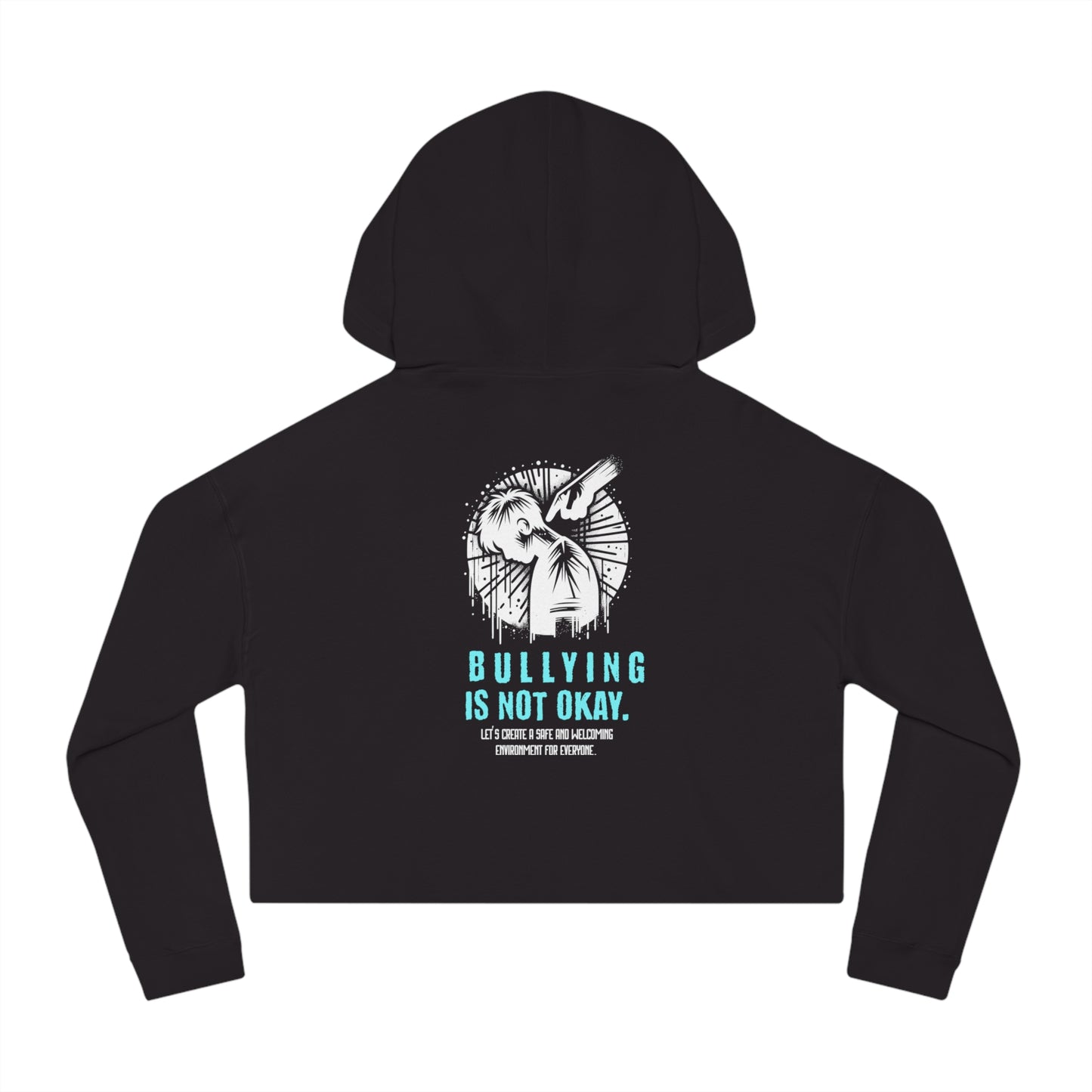 Bullying is NOT okay - Cropped Hooded Sweatshirt