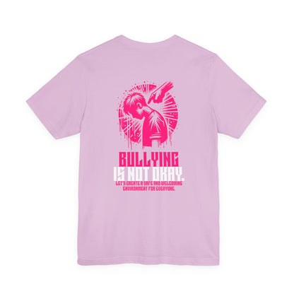 Bullying is NOT okay - Unisex T-shirt
