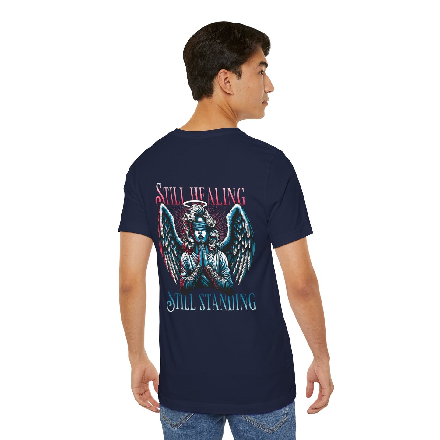 F&BPD - Unisex T-shirt - Still Healing Still Standing Tee – Resilience & Recovery Statement Shirt