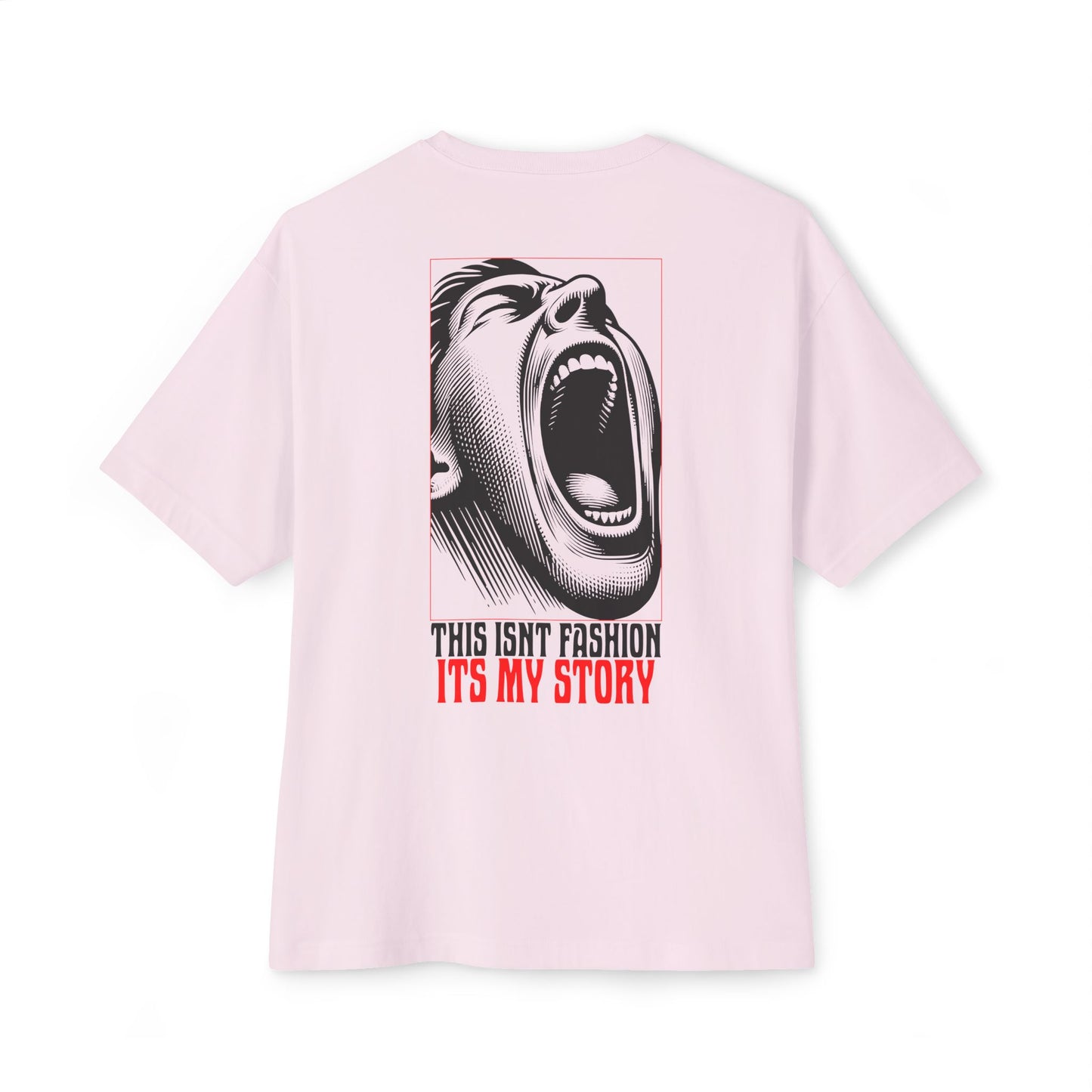 F&BPD - This Isn’t Fashion, It’s My Story Oversized Tee – Authentic Self-Expression