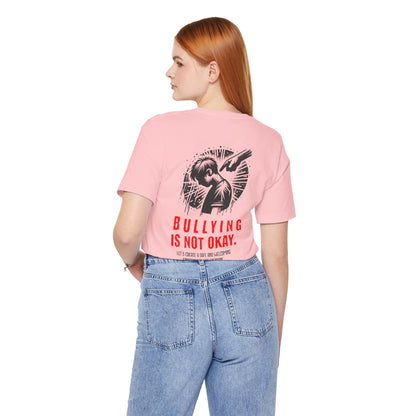 Bullying is NOT okay - Unisex T-shirt