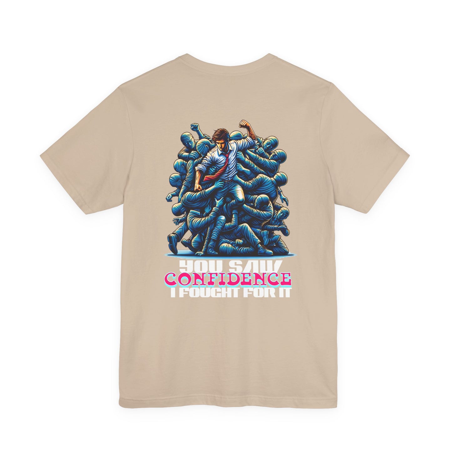 F&BPD - Unisex T-shirt - I Fought for Confidence Tee – Empowerment Statement Shirt