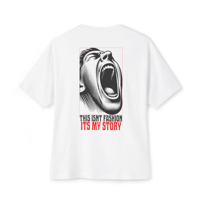 F&BPD - This Isn’t Fashion, It’s My Story Oversized Tee – Authentic Self-Expression
