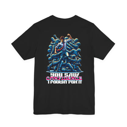 F&BPD - Unisex T-shirt - I Fought for Confidence Tee – Empowerment Statement Shirt