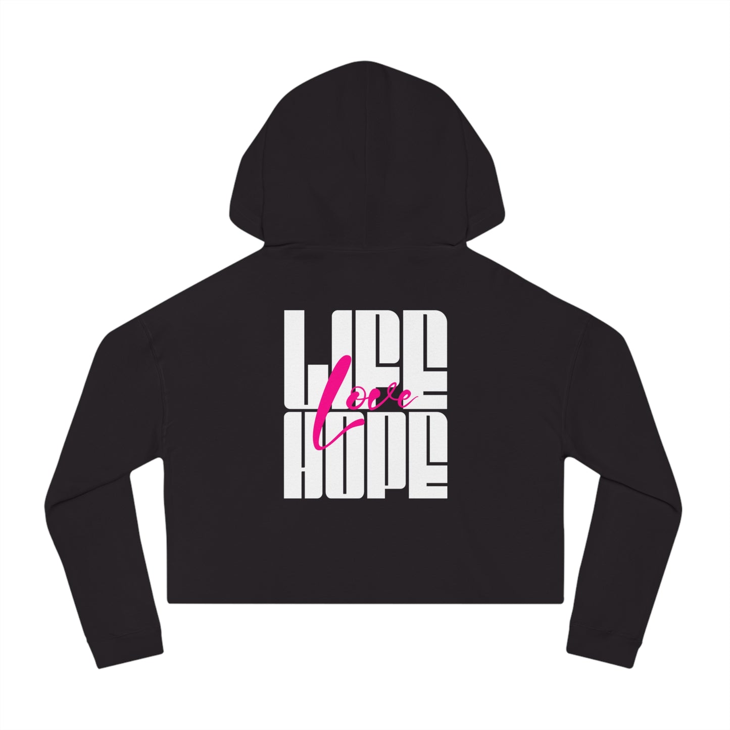 Love Life Hope - Love Life Hope Cropped Hoodie | Inspirational Streetwear