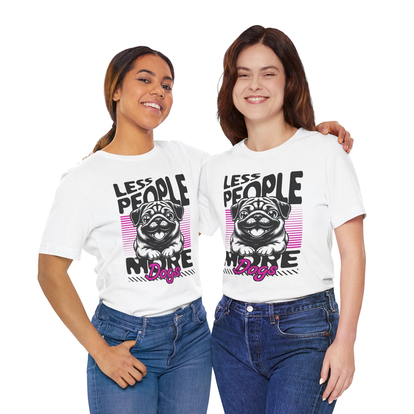 Less People More Dogs Unisex T-Shirt – Funny Dog Lover Tee - FBP